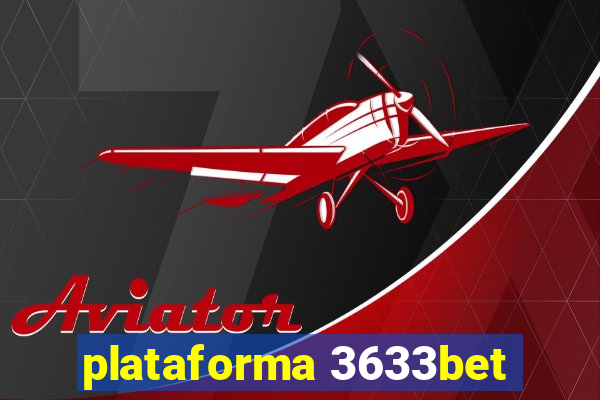 plataforma 3633bet